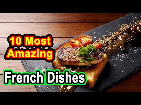 10 Most Amazing French Dishes 10 Most Amazing French Dishes