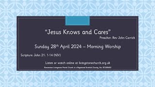 Sunday 28th April 2024 - Morning Worship (Stevenston Ardeer l/w Livingstone)