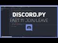 Discord.py: Making a Discord bot (Part 11: Join/Leave)