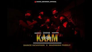 KAAM 25 HAI | SACRED GAMES | DIVINE | DANCE DEVOTION × MADNESS FAMILY × IMPULSE FILM PRODUCTION