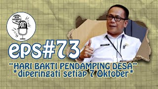 Kepengen Tau: Hari Bakti Pendamping Desa *diperingati setiap 7 Oktober* | eps.73 |