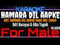 Karaoke Hamara Dil Aapke ( For Male ) - Udit Narayan & Alka Yagnik Ost. Hamara Dil Aapke Paas Hai