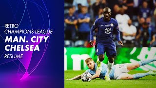 Retro Ligue des Champions - Manchester City / Chelsea - Finale 2021