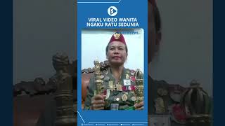 Viral Video Wanita Ngaku Ratu Sedunia