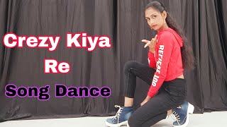 Crazy Kiya Re Song Dance Video Cover By pratibha talented girl @KanishkaTalentHub