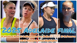 B.Haddad Maia \u0026 L.Siegemund vs  H.Guo郭涵煜 \u0026 A.Panova 2025 Adelaide Final Highlights