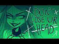 Don't Lose Ur Head || Six Animatic