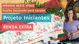 Toalha de Lavabo #diy  #rendaextra  Extra para Iniciantes!