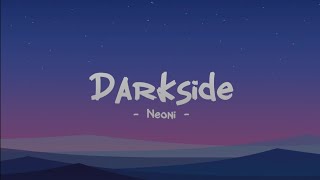 Neoni - Darkside | lyrics