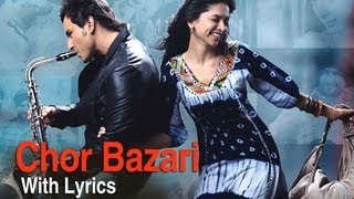 Chor Bazari (Lyrical Song) | Love Aaj Kal | Saif Ali Khan & Deepika Padukone | Pritam
