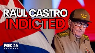 Raul Castro indicted: What's next for Cuba, Miami?