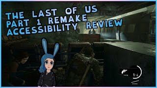The Last of Us: Part 1 PS5 Remake Accessibility Review - Access-Ability