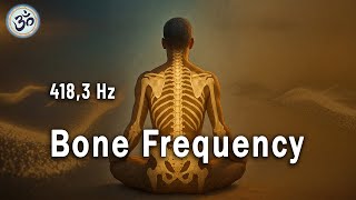 418,3 Hz Bone Frequency - Skeletal Pain Relief, Heal Bones Faster, Energy Healing, Tuning Fork