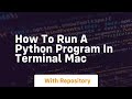 how to run a python program in terminal mac