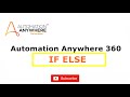 Automation Anywhere 360 If Else Action