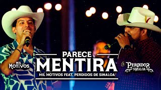 Perdidos de Sinaloa x Mil Motivos - Parece Mentira [En Vivo]