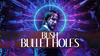 Bush - Bullet Holes [Lyric Video] [John Wick 3: Parabellum credit song]