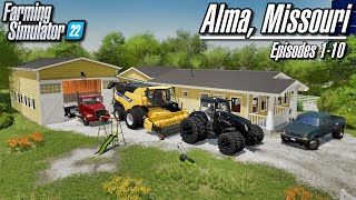 Alma, Missouri US (Lets Play) Episodes 1-10 Supercut | Farming Simulator 22