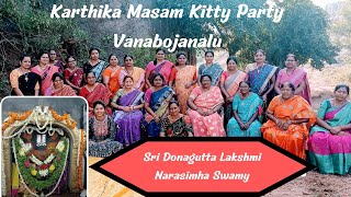 Sri Donagutta Lakshmi Narasimha Swamy Temple lo Karthika Masam Vana Bojanalu With Kitty Party Gang.