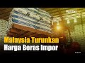 Malaysia Turunkan Harga Beras Impor, Apa Alasannya? | KONTAN News