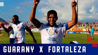 BASTIDORES - GUARANY 0 x 1 FORTALEZA - CAMPEONATO CEARENSE