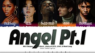 NLE Choppa, Kodak Black, Jimin of BTS, JVKE, & Muni Long - ‘Angel Pt. 1'  Lyrics [Color Coded_Eng]