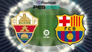 🔴 Elche vs Barcelona | Spanish LaLiga 2022/23 | eFootball PES Realistic Simulation