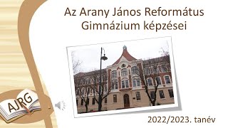 Az Arany János Református Gimnázium képzései a 2022-2023. tanévben