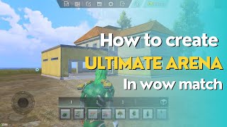 How to create Ultimate Arena in wow match | wow tutorial video | Pubgmobile