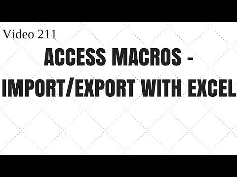 Learn MS Access- Video 211 - Macros- Import and Export with excel Learn MS Access- Video 211 - Macros- Import and Export with excel