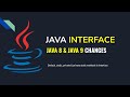 java interface changes in java9 | default method | static method | private method in interface