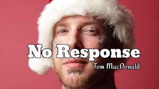 Tom MacDonald - No Response