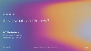 AWS re:Invent 2019: [REPEAT 1] Alexa, what can I do now? (ALX202-R1)