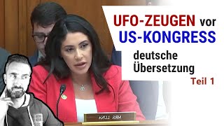 UFO-Anhörung in deutscher Übersetzung. Drohungen, Flugeigenschaften, und Aussehen der UAP. (Teil1/3)