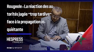 Rougeole : La réaction des autorités jugée “trop tardive” face à la propagation inquiétante