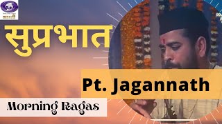 Suprabhat | Pt. Jagannath | Shehnai Recital