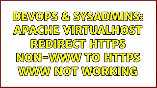 DevOps & SysAdmins: Apache Virtualhost Redirect HTTPS non-www to HTTPS www not working