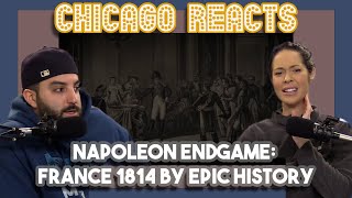 Napoleon Endgame France 1814 By Epic History | Chicago Couple Reacts