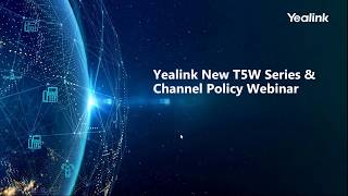 Yealink Webinar - Learn About the New T5 Series Phones