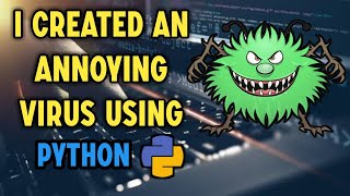 Python annoying virus - prank "virus" made with python!