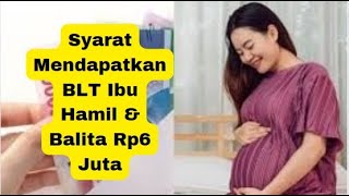 Begini Syarat Mendapatkan BLT Ibu Hamil \u0026 Balita Rp6 Juta mudah kok ayo segera di urus