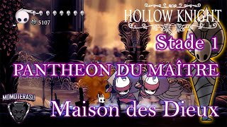 Panthéon du Maître stade 1 série boss Hollow Knight fr