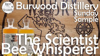 Burwood Distillery's The Scientist \u0026 The Bee Whisperer Canadian Whisky