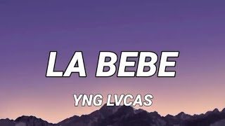 La Bebe - Yng Lvcas (Letra/Lyrics)