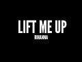 Rihanna - Lift me up (Lyrics)