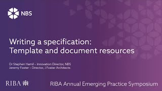 RIBA Annual Emerging Practice Symposium - Writing a specification: template and document resources