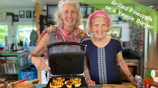 Grilled Pineapple on a Veggie Burger and how to Supreme-cut Grapefruit