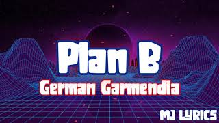 Germán Garmendia - Plan B - LETRA