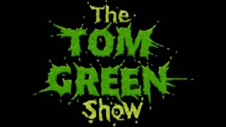The Tom Green Show Theme