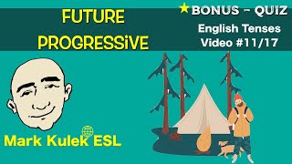 Will Be - Future Progressive Tense - English grammar (#11/17) | Mark Kulek - ESL